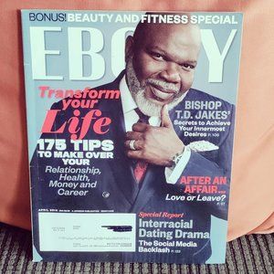 Ebony Magazine Transfer Your ife Bishop T.D. Jakes April 2014
